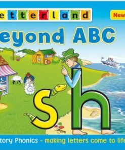 Beyond ABC: Story Phonics - Making Letters Come to Life! - Lisa Holt