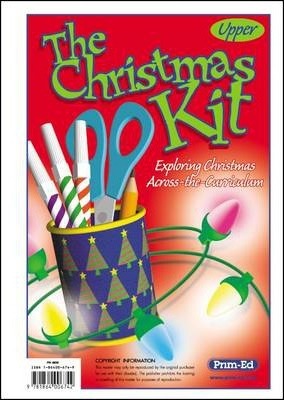 The Christmas Kit: Exploring Christmas Across the Curriculum: Upper - R.I.C. Publications