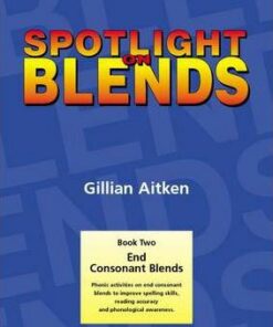 Spotlight on Blends Book 2: End Consonant Blends - Gillian Aitken