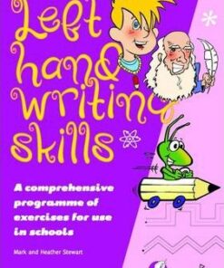 Left Hand Writing Skills - Combined: A Comprehensive Scheme of Techniques and Practice for Left-Handers - Mark Stewart