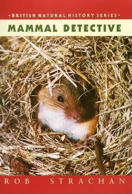 Mammal Detective 1 Mammal Detective - Rob Strachan