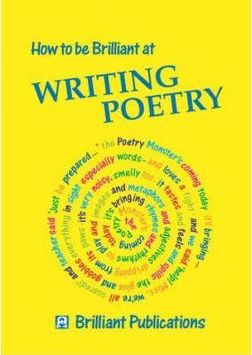 How to be Brilliant at Writing Poetry - Irene Yates