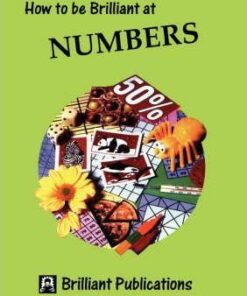 How to be Brilliant at Numbers - Beryl Webber