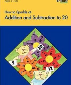 How to Sparkle at Addition and Subtraction to 20 - Moira Wilson