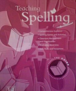 Teaching Spelling: the Guide - Frances Mackay