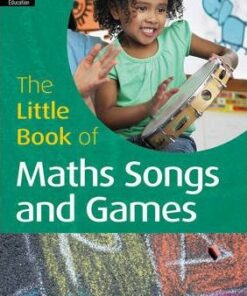 The Little Book of Maths Songs and Games: Little Books with Big Ideas - Sally Featherstone