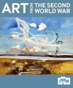 Art from the Second World War - Imperial War Museum (Great Britain)