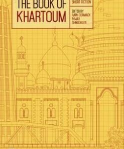 The Book of Khartoum: A City in Short Fiction - Ahmed Al-Malik