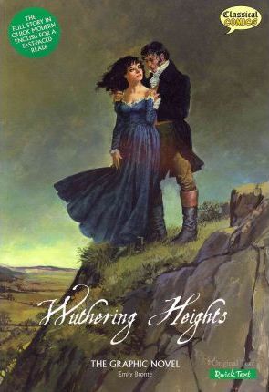 Wuthering Heights the Graphic Novel Quick Text - Emily Bronte
