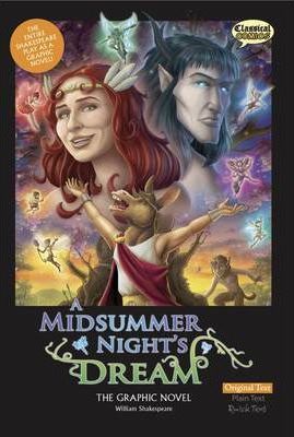 A Midsummer Night's Dream the Graphic Novel: Original Text - William Shakespeare