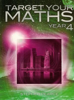 Target Your Maths Year 4: Year 4 - Stephen Pearce
