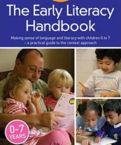 The Early Literacy Handbook: Making Sense of Language and Literacy with Children Birth to Seven - a Practical Guide to the Context Approach - Dominic Wyse