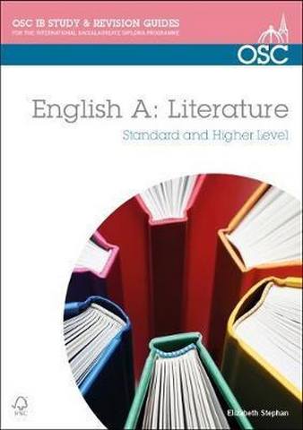 IB English a Literature: Study and Revision Guide: Standard and Higher Level - Elizabeth Stephan