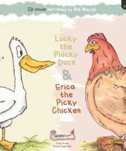 Lucky the Plucky Duck and Erica the Picky Chicken - Craig Green