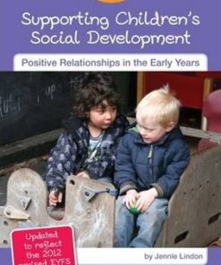 Supporting Children's Social Development: Updated to Reflect the 2012 Revised EYFS - Jennie Lindon