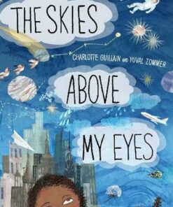 The Skies Above My Eyes - Charlotte Gullain