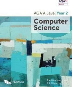 AQA A Level Computer Science Year 2 - P. M. Heathcote