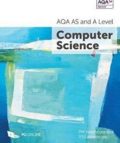 AQA AS and A Level Computer Science - P. M. Heathcote