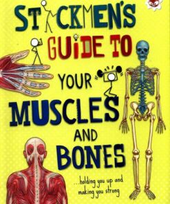 Stickmen's Guide to Your Muscles and Bones - John Barndon