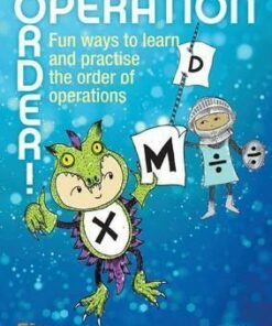 Operation Order!: Fun Ways to Learn and Practise the Order of Operations: 2015 - John Enock