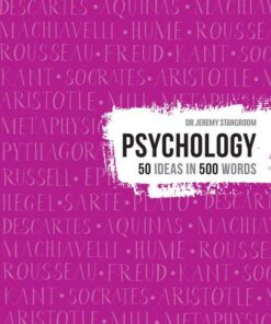 Psychology: 50 ideas in 500 words - Jeremy Stangroom