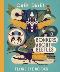 Bonkers about Beetles - Owen Davey