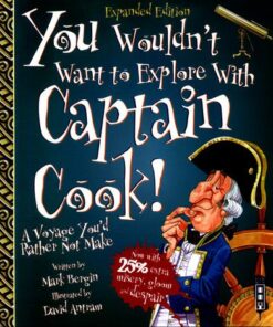 You Wouldn't Want To Explore With Captain Cook! - Mark Bergin