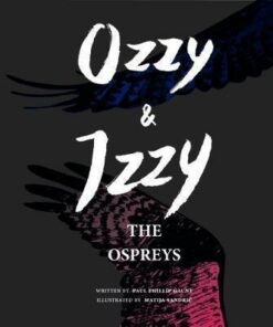 Ozzy and Izzy the Ospreys - Paul Gaunt