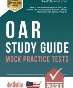 OAR Study Guide: Mock Practice Tests: How to pass the Officer Aptitude Rating test. Contains 100s of OAR practice questions