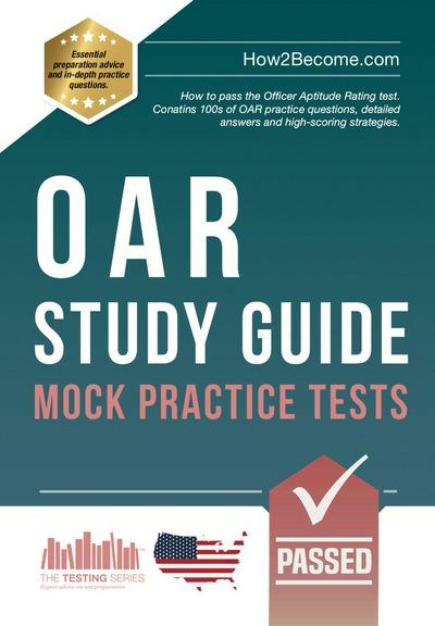 OAR Study Guide: Mock Practice Tests: How to pass the Officer Aptitude Rating test. Contains 100s of OAR practice questions