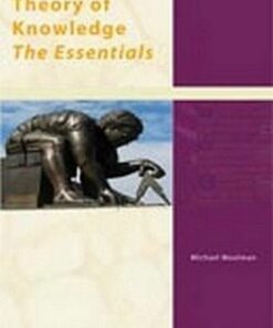 Theory of Knowledge - the Essentials: For Use with the International Baccalaureate Diploma Programme - Michael Woolman