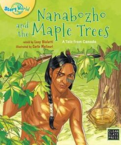 Nanabozho and the Maple Trees - Lucy Bioletti