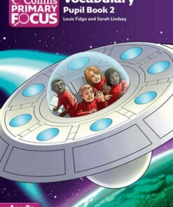 Collins Primary Focus - Vocabulary: Pupil Book 2 - Louis Fidge - 9780007501014