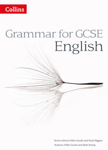 Grammar for GCSE English (Aiming for) - Mike Gould - 9780007547555
