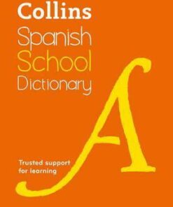 Collins Spanish School Dictionary: Trusted support for learning - Collins Dictionaries - 9780007569335