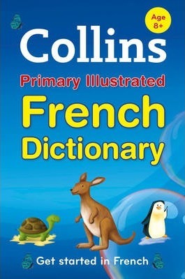 Collins Primary Illustrated French Dictionary: Get started
