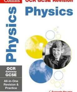 GCSE Physics OCR Gateway Practice and Revision Guide: GCSE Grade 9-1 (Collins GCSE 9-1 Revision) - Collins GCSE - 9780008160784
