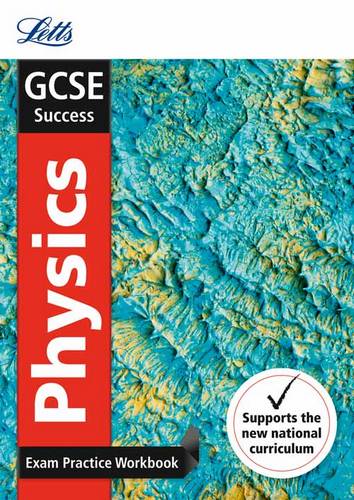GCSE 9-1 Physics Exam Practice Workbook, with Practice Test Paper ...