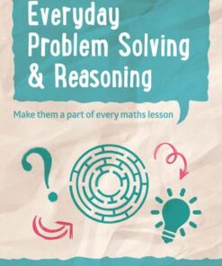 Everyday Problem Solving and Reasoning - Year 4 Everyday Problem Solving and Reasoning: Teacher Resources with free online download - Keen Kite Books - 9780008184681