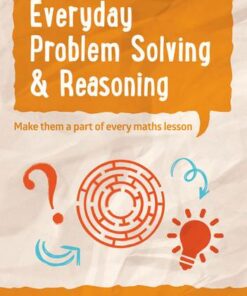 Everyday Problem Solving and Reasoning - Year 6 Everyday Problem Solving and Reasoning: Teacher Resources with free online download - Keen Kite Books - 9780008184704