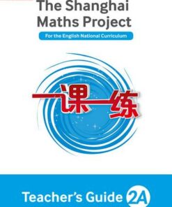 The Shanghai Maths Project Teacher's Guide Year 2A (Shanghai Maths) - Laura Clarke - 9780008197209