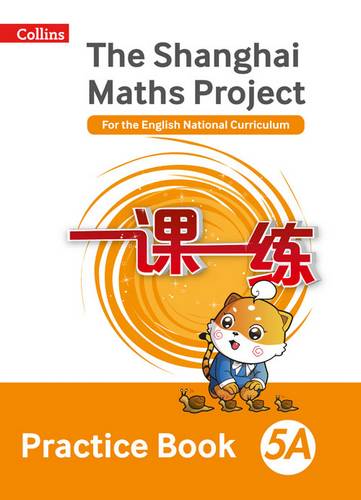 The Shanghai Maths Project Practice Book 5A (Shanghai Maths) - Lianghuo Fan - 9780008226152
