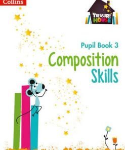 Composition Skills Pupil Book 3 (Treasure House) - Chris Whitney - 9780008236489