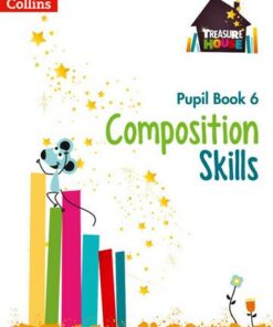 Composition Skills Pupil Book 6 (Treasure House) - Chris Whitney - 9780008236519