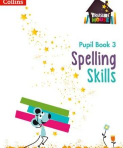 Spelling Skills Pupil Book 3 (Treasure House) - Sarah Snashall - 9780008236540