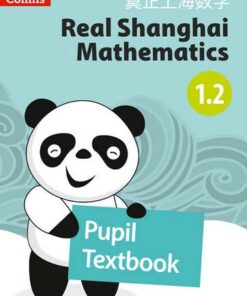 Real Shanghai Mathematics - Pupil Textbook 1.2 - Huang Xingfeng - 9780008261573