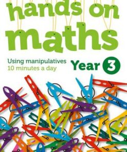 Year 3 Hands-on maths: 10 minutes of concrete manipulatives a day for maths mastery (Hands-on maths) -  - 9780008266974
