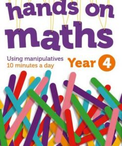 Year 4 Hands-on maths: 10 minutes of concrete manipulatives a day for maths mastery (Hands-on maths) -  - 9780008266981