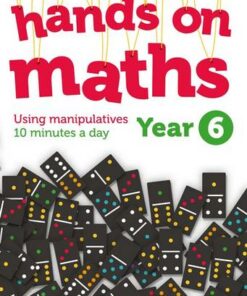 Year 6 Hands-on maths: 10 minutes of concrete manipulatives a day for maths mastery (Hands-on maths) -  - 9780008267001