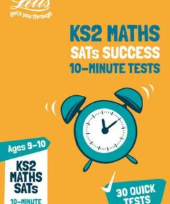 KS2 Maths SATs Age 9-10: 10-Minute Tests: for the 2019 tests (Letts KS2 SATs Success) - Letts KS2 - 9780008294076